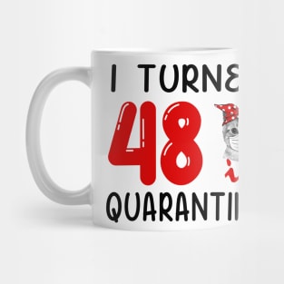 I Turned 48 In Quarantine Funny Cat Facemask Mug